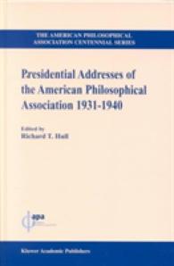 Presidential Addresses of the American Philosophical Association 1931-1940 (American Philosophical Association Centennial Series, Vol 4: Presidential