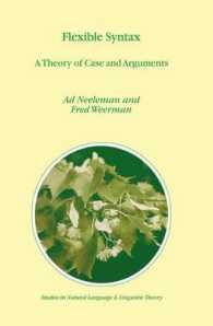 Flexible Syntax : A Theory of Case and Arguments (Studies in Natural Language and Linguistic Theory)