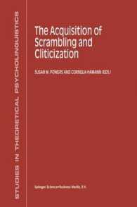 The Acquisition of Scrambling and Cliticization (Studies in Theoretical Psycholinguistics)