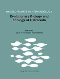 Evolutionary Biology and Ecology of Ostracoda : Theme 3 of the 13th International Symposium on Ostracoda (Iso 97) (Developments in Hydrobiology) （Reprint）