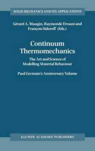 Continuum Thermomechanics : The Art and Science of Modelling Material Behaviour (Solid Mechanics and Its Applications) （ANV）