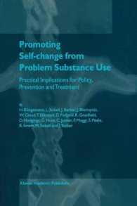Promoting Self-Change from Problem Substance Use : Practical Implications for Policy, Prevention and Treatment