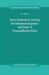 Direct Methods for Solving the Boltzmann Equation and Study of Nonequilibrium Flows (Fluid Mechanics and Its Applications)