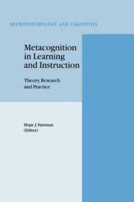 教育におけるメタ認知<br>Metacognition in Learning and Instruction : Theory, Research and Practice (Neuropsychology and Cognition)