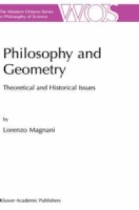 哲学と幾何学：理論的・歴史的問題<br>Philosophy and Geometry : Theoretical and Historical Issues (Western Ontario Series in Philosophy of Science)