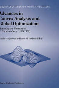 Advances in Convex Analysis and Global Optimization : Honoring the Memory of C. Caratheodory (1873-1950) (Nonconvex Optimization and Its Applications 54) （2001. 624 S. 240 mm）