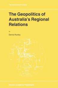 The Geopolitics of Australia's Regional Relations (Geojournal Library (Paper), 50) （Reprint）