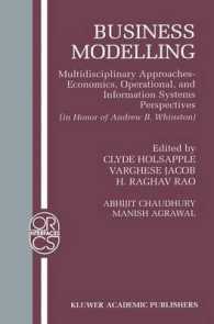経営モデリング：学際的アプローチ<br>Business Modelling : Multidisciplinary Approaches, Economics, Operational, and Information Systems Perspectives : in Honor of Andrew B. Whinston (Oper