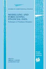 金融データのモデリングと予測：非線形動力学の技法<br>Modelling and Forecasting Financial Data : Techniques of Nonlinear Dynamics (Studies in Computational Finance 2) （2002. 520 S.）