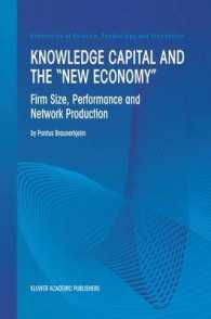 Knowledge Capital and the 'New Economy' : Firm Size, Performance and Network Production (Economics of Science, Technology and Innovation)