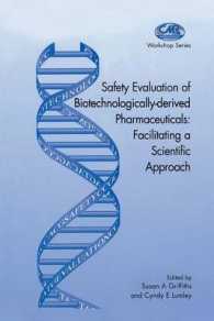 Safety Evaluation of Biotechnologically-derived Pharmaceuticals : Facilitating a Scientific Approach