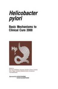 ヘリコバクター・ピロリ（会議録）<br>Helicobacter Pylori : Basic Mechanisms to Clinical Cure 2000