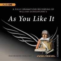 As You Like It Lib/E (Arkangel Shakespeare Collection Lib/e) （Adapted）