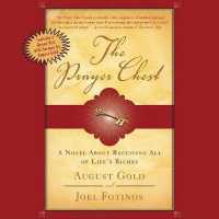 The Prayer Chest Lib/E : A Novel about Receiving All of Life's Riches （Library）