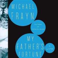My Father's Fortune : A Life （Library）
