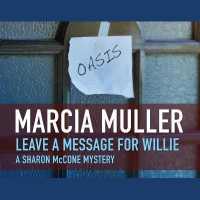 Leave a Message for Willie (Sharon Mccone Mysteries Lib/e) （Library）