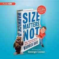 Size Matters Not : The Extraordinary Life and Career of Warwick Davis （Library）