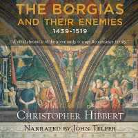The Borgias and Their Enemies: 1431-1519 Lib/E （Library）