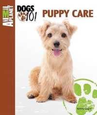 Puppy Care (Animal Planet Dogs 101) （1ST）