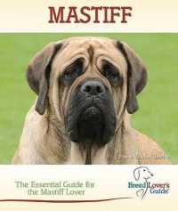 Mastiff : The Essential Guide for the Mastiff Lover (Breedlover's Guide)