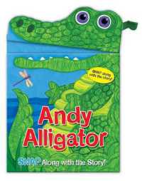 Andy Alligator (Snappy Fun Books) （Board Book）