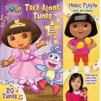 Dora the Explorer Take-Along Tunes (Dora the Explorer (Reader's Digest))