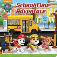 Nickelodeon Paw Patrol: School Time Adventure （Board Book）