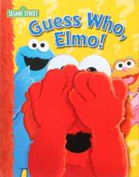 Sesame Street: Guess Who, Elmo! (Guess Who) （Board Book）
