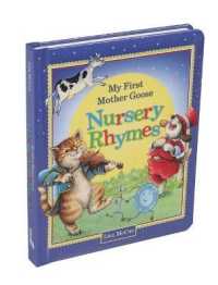 My First Mother Goose Nursery Rhymes （Board Book）