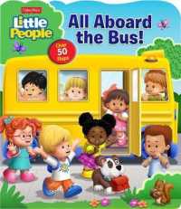 Fisher-Price Little People: All Aboard the Bus! (Lift-the-flap)