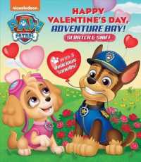 Nickelodeon Paw Patrol: Happy Valentine's Day, Adventure Bay! (Scratch and Sniff) （Board Book）