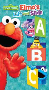 Sesame Street: Elmo's Lift and Slide ABC (Lift & Slide) （2ND Board Book）