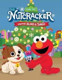 Sesame Street: The Nutcracker : Starring Elmo & Tango