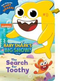 Baby Shark's Big Show: The Search for Toothy! (A Snappy Book) （Board Book）