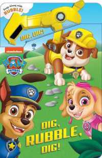 Paw Patrol: Dig, Rubble, Dig! : An Action Tool Book (A Snappy Book) （Board Book）