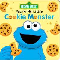 Sesame Street: You're My Little Cookie Monster (You're My Little) （Board Book）