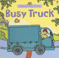 Busy Truck (Usborne Play Books) （Board Book）