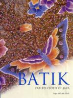 Batik : Fabled Cloth of Java