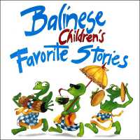 Balinese Children's Favorite Stories (Favorite Children's Stories)