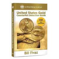 United States Gold Counterfeit Detection Guide : A Full Color Analysis (Collector)