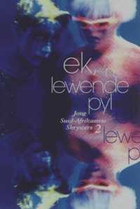 Ek, 'n Lewende Pyl : Jong Suid-Afrikaanse Skrywers 2