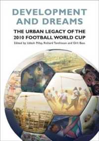 Development and Dreams : The Urban Legacy of the 2010 Football World Cup