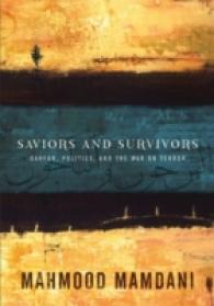 Saviours and Survivors : Darfur, Politics and the War on Terror -- Paperback / softback
