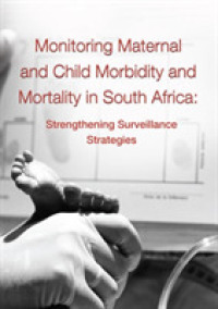 Monitoring Maternal and Child Morbidity and Mortality in South Africa : Strengthening Surveillance Strategies -- Paperback / softback