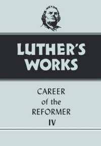 Luther's Works, Volume 34 : Career of the Reformer IV (Luther's Works)