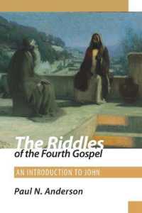 The Riddles of the Fourth Gospel : An Introduction to John
