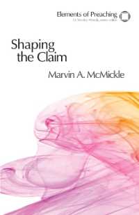 Shaping the Claim : Moving from Text to Sermon (Elements of Preaching)