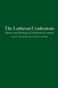 The Lutheran Confessions : History and Theology of the Book of Concord