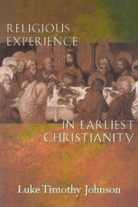 Religious Experience in Earliest Christianity : A Missing Dimension in New Testament Studies