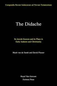 The Didache : Its Jewish Sources and Its Place in Early Judasim and Christianity
